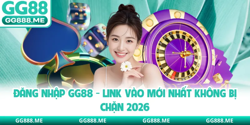 Đăng Nhập GG88 - Link Vào Mới Nhất Không Bị Chặn 2026