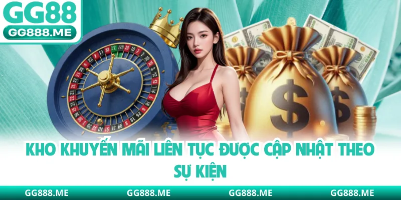 Kho khuyến mãi liên tục được cập nhật theo sự kiện