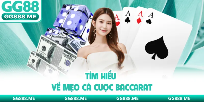 Tìm hiểu về mẹo cá cược Baccarat